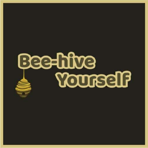 beehive yourself