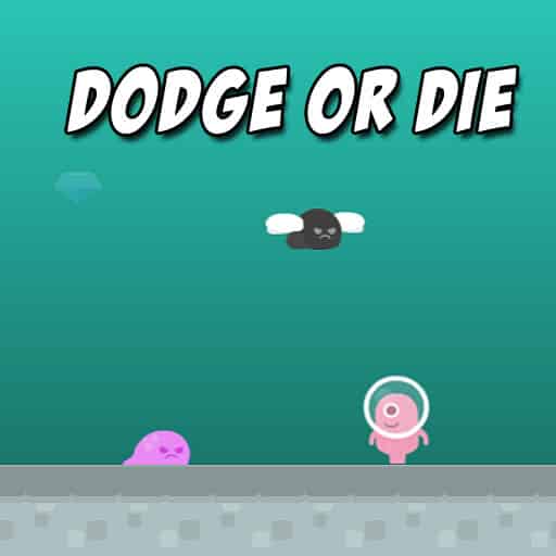 dodge or die