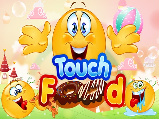 eg touch food