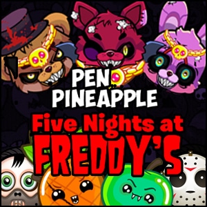 pen pineapple five nights at freddys