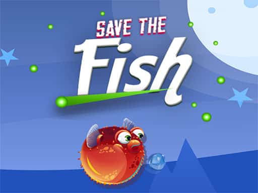 save the fish