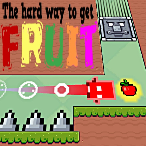 the hard way to get fruit