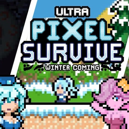 ultra pixel survive winter coming